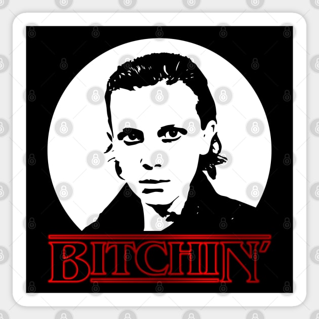 STRANGER THINGS - BITCHIN - ELEVEN 011 11 EL Sticker by kooldsignsflix@gmail.com